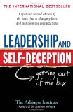 Leadership and Self-Deception: Getting out of the Box